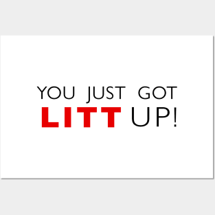 You Just Got Litt Up ! Posters and Art